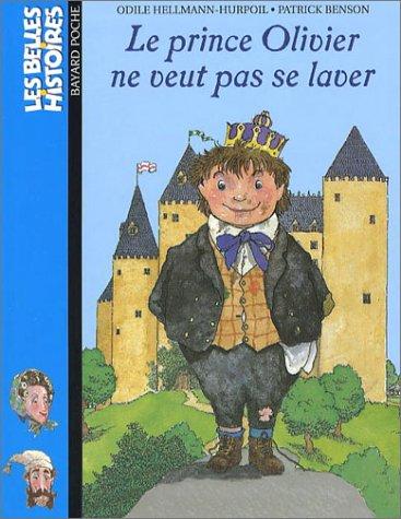 le prince Olivier ne veut pas se laver