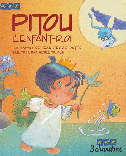 Pitou l&rsquo;enfant-roi